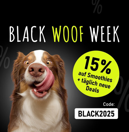 Ein Hund mit langer Schleckerzunge blickt in die Kamera. Daneben steht „Black Woof Week“ und ein gelber Kreis mit „15 Prozent auf Smoothies und täglich neue Deals“. Unten rechts befindet sich der Code „BLACK2025“.