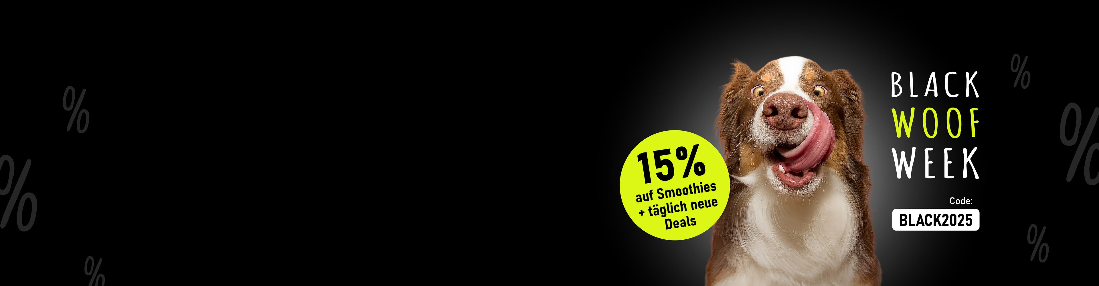 Werbebild zur SmoothieDog Black Woof Week 2025: Ein Hund mit herausgestreckter Zunge steht vor dunklem Hintergrund, daneben ein neongelber Kreis mit ‚15 % auf Smoothies + täglich neue Deals‘. Unten rechts wird der Rabattcode BLACK2025 hervorgehoben.