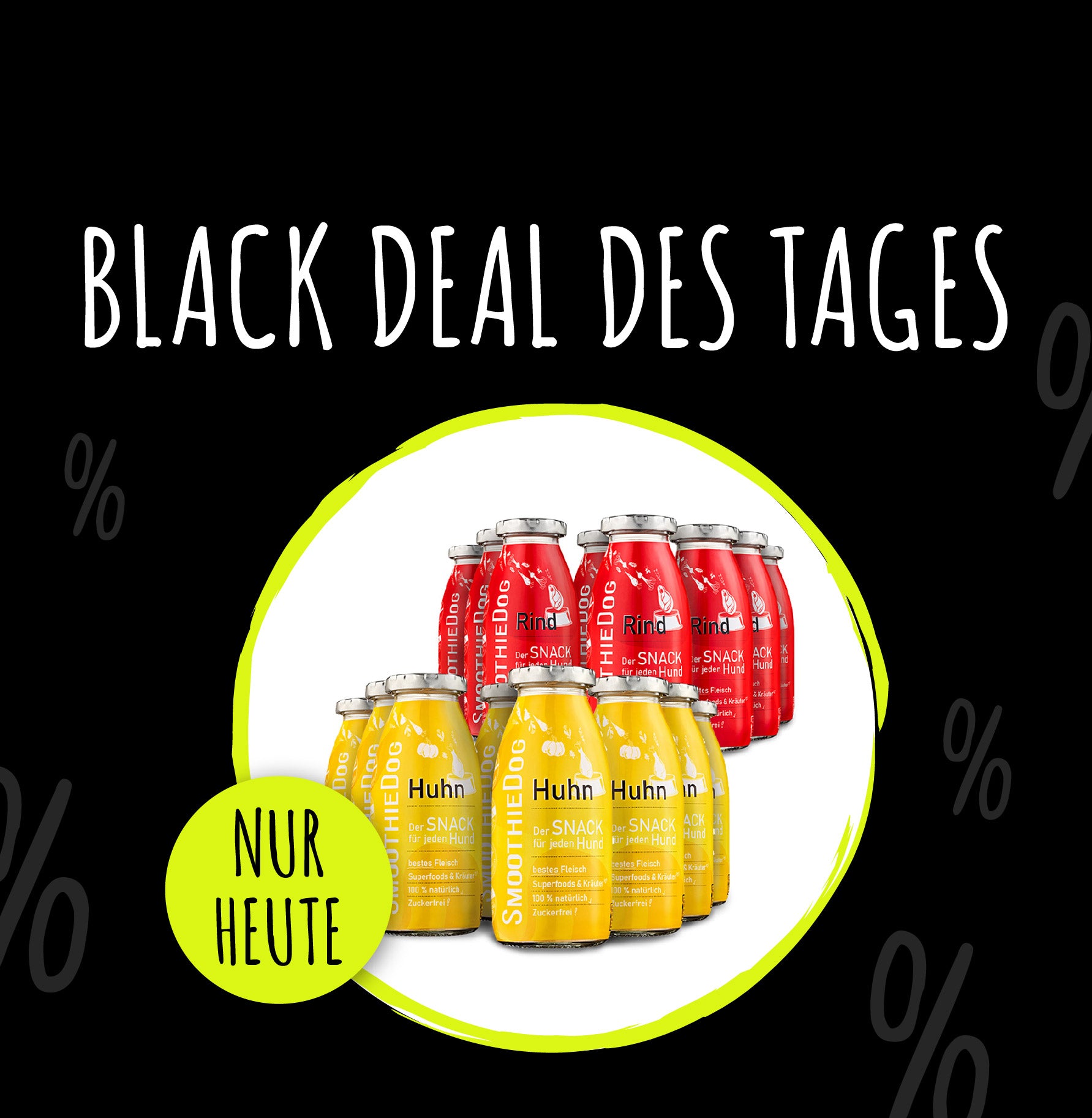 SmoothieDog Black Deal des Tages: Ein Mix aus gelben Hundesmoothies Huhn und roten Hundesmoothies Rind, fotografiert als 16er-Paket für den Black Friday 2025. Das Produktmotiv zeigt beide Sorten dicht nebeneinander in einem hellgrünen Kreis mit dem Hinweis ‚Nur heute‘. Perfekt sichtbar ist das volle Paket, das als Tagesdeal hervorgehoben wird.